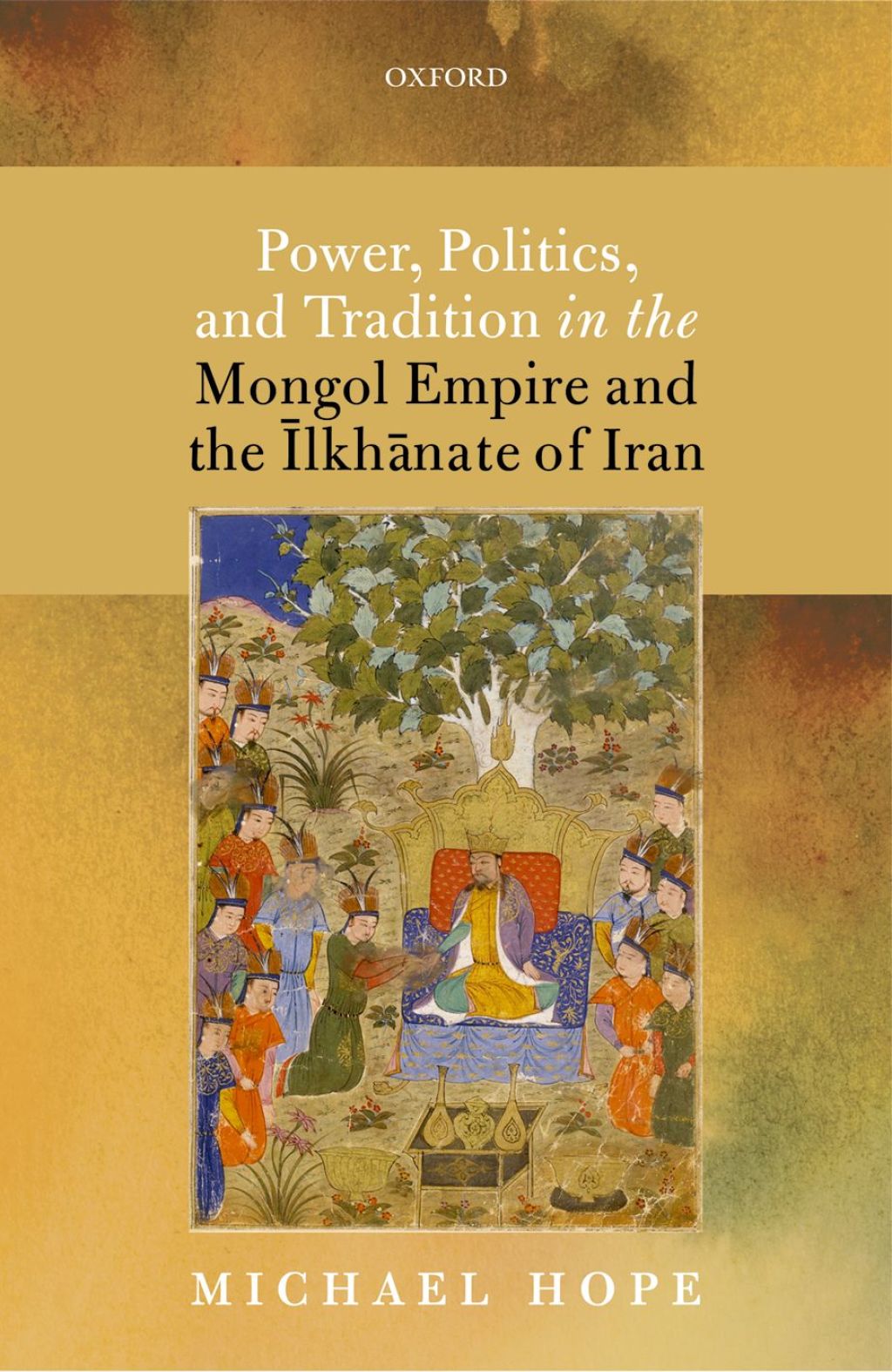 Power, Politics, and Tradition in the Mongol Empire and the ÄªlkhÄnate of Iran  â€“ PDF/EPUB Version Downloadable