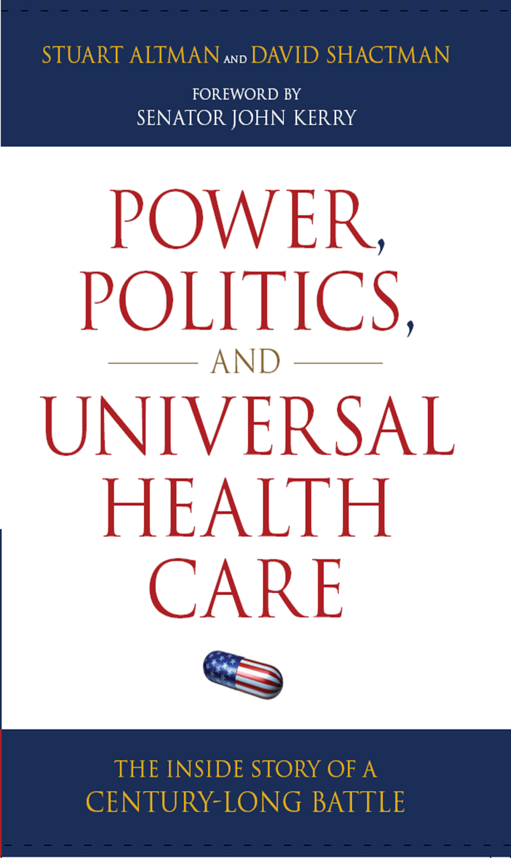 Power, Politics, and Universal Health Care The Inside Story of a Century-Long Battle - (PDF/EPUB Version)