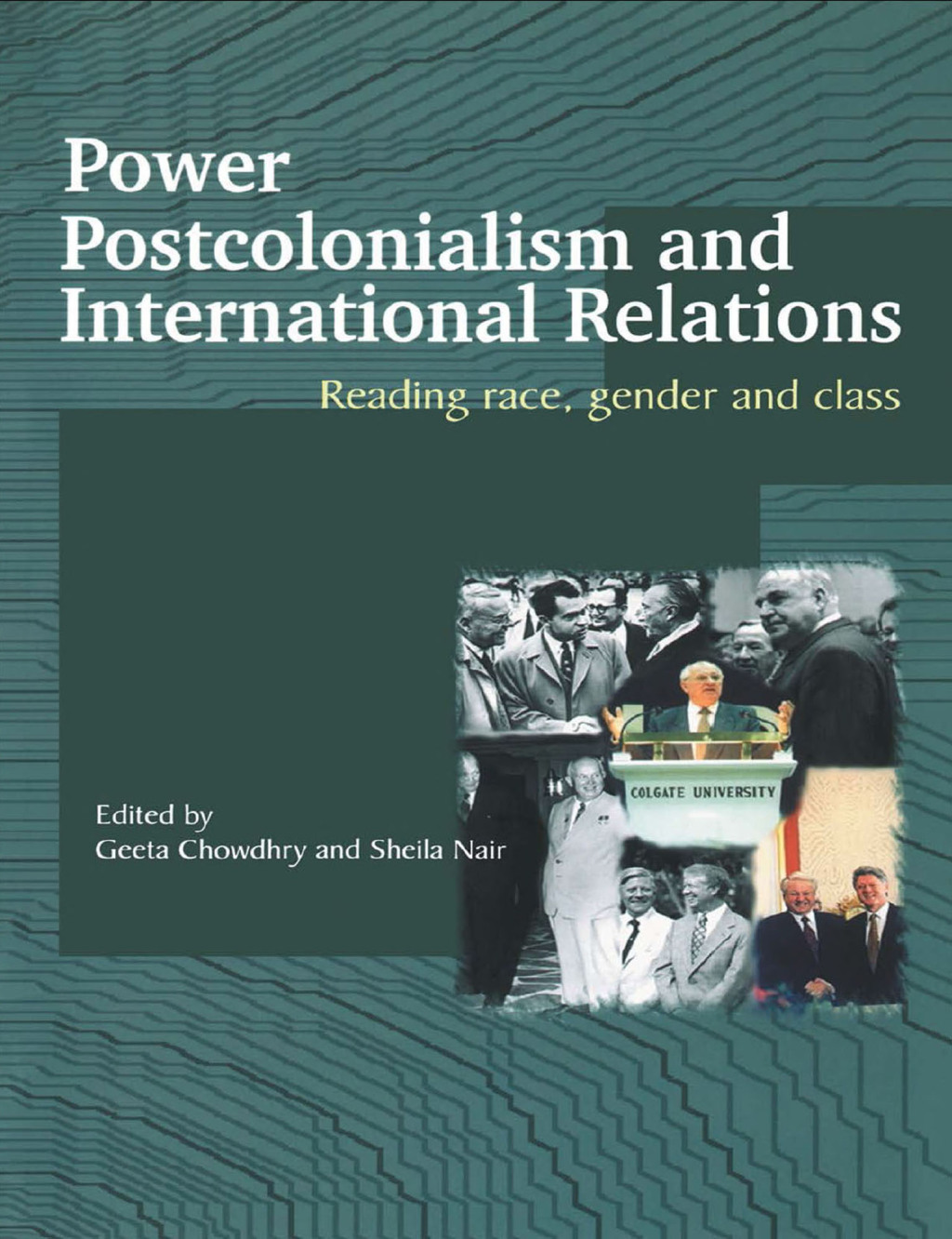 Power, Postcolonialism and International Relations Reading Race, Gender and Class 1st Edition â€“ PDF/EPUB Version Downloadable