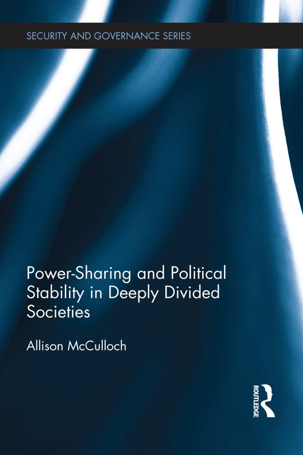 Power-Sharing and Political Stability in Deeply Divided Societies 1st Edition â€“ PDF/EPUB Version Downloadable