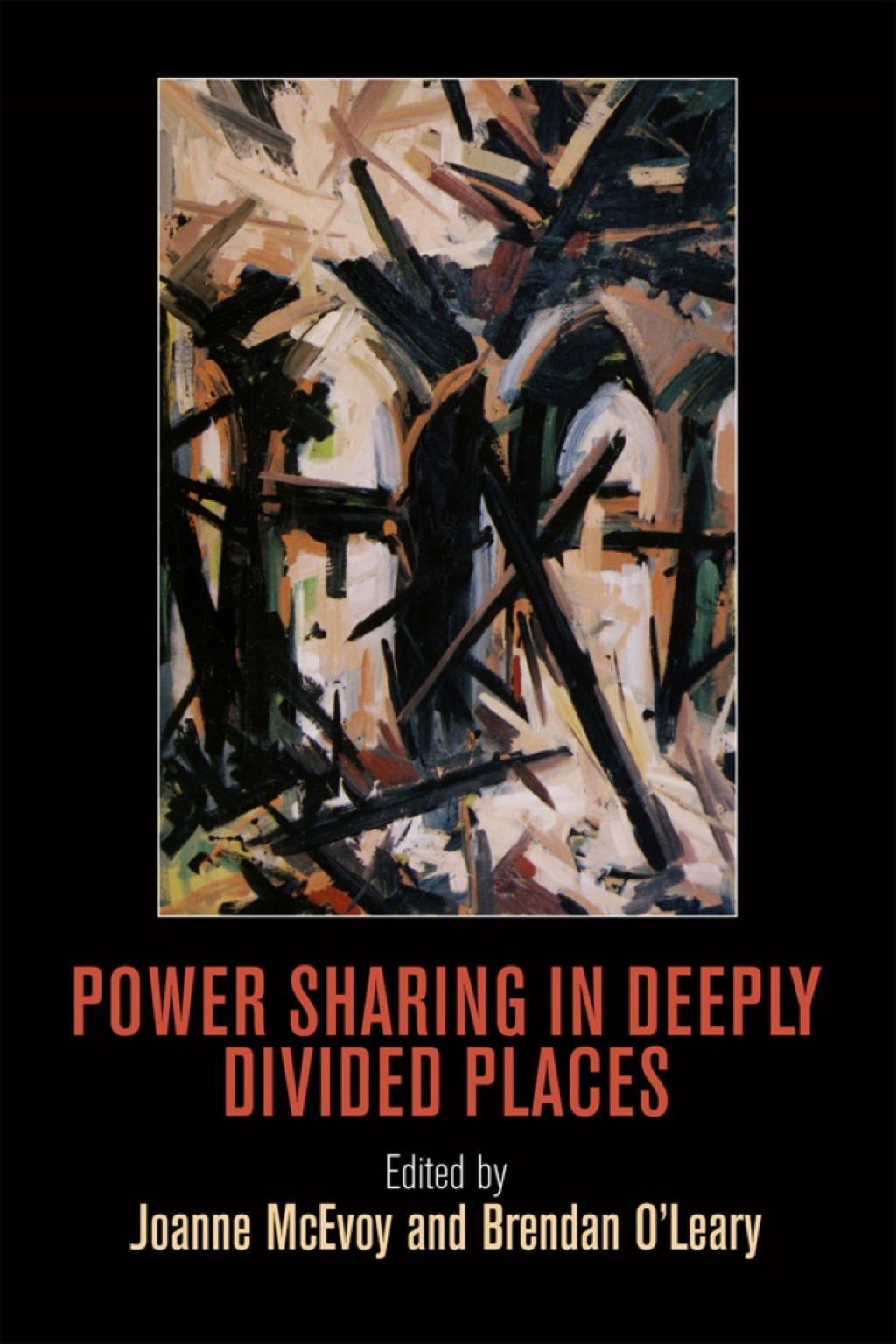 Power Sharing in Deeply Divided Places  â€“ PDF/EPUB Version Downloadable