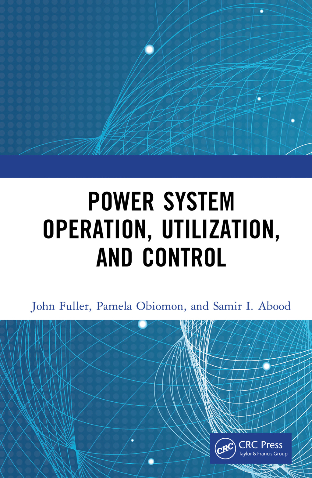 Power System Operation, Utilization, and Control 1st Edition â€“ PDF/EPUB Version Downloadable