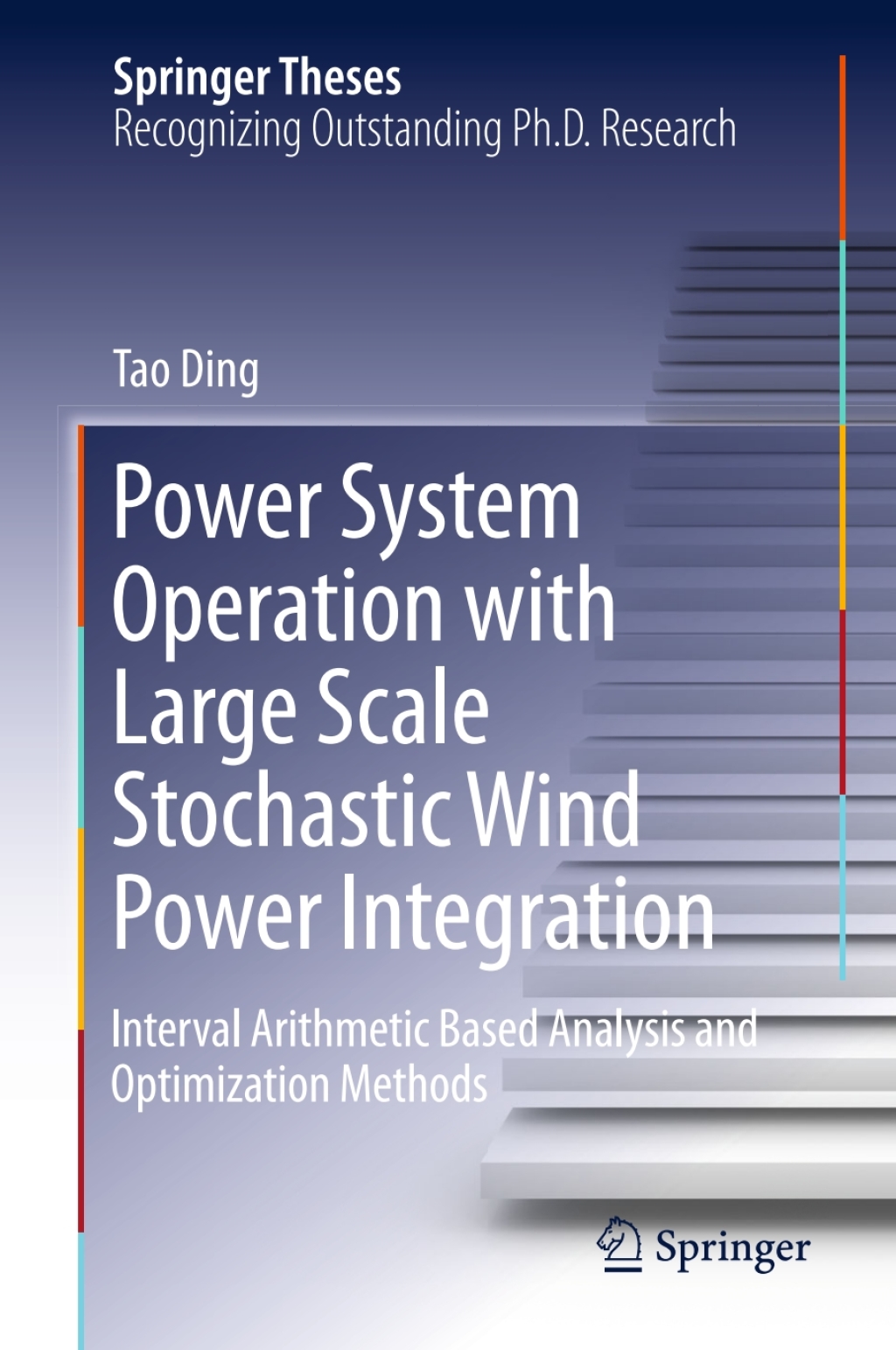 Power System Operation with Large Scale Stochastic Wind Power Integration Interval Arithmetic Based Analysis and Optimization Methods  â€“ PDF/EPUB Version Downloadable