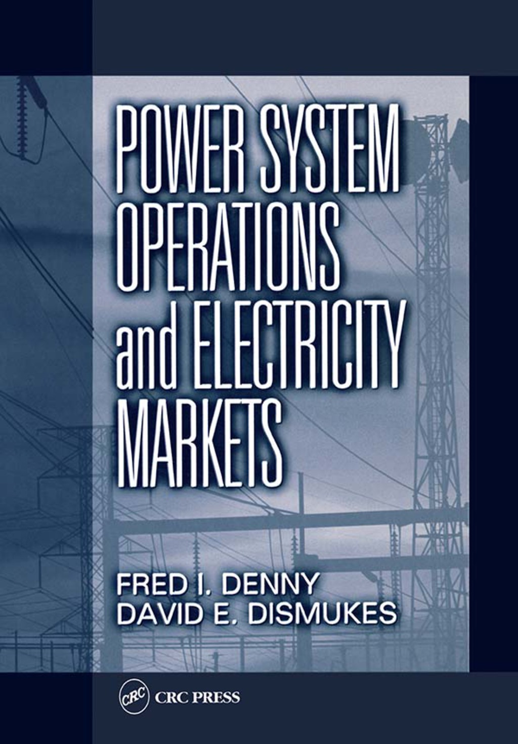 Power System Operations and Electricity Markets 1st Edition â€“ PDF/EPUB Version Downloadable