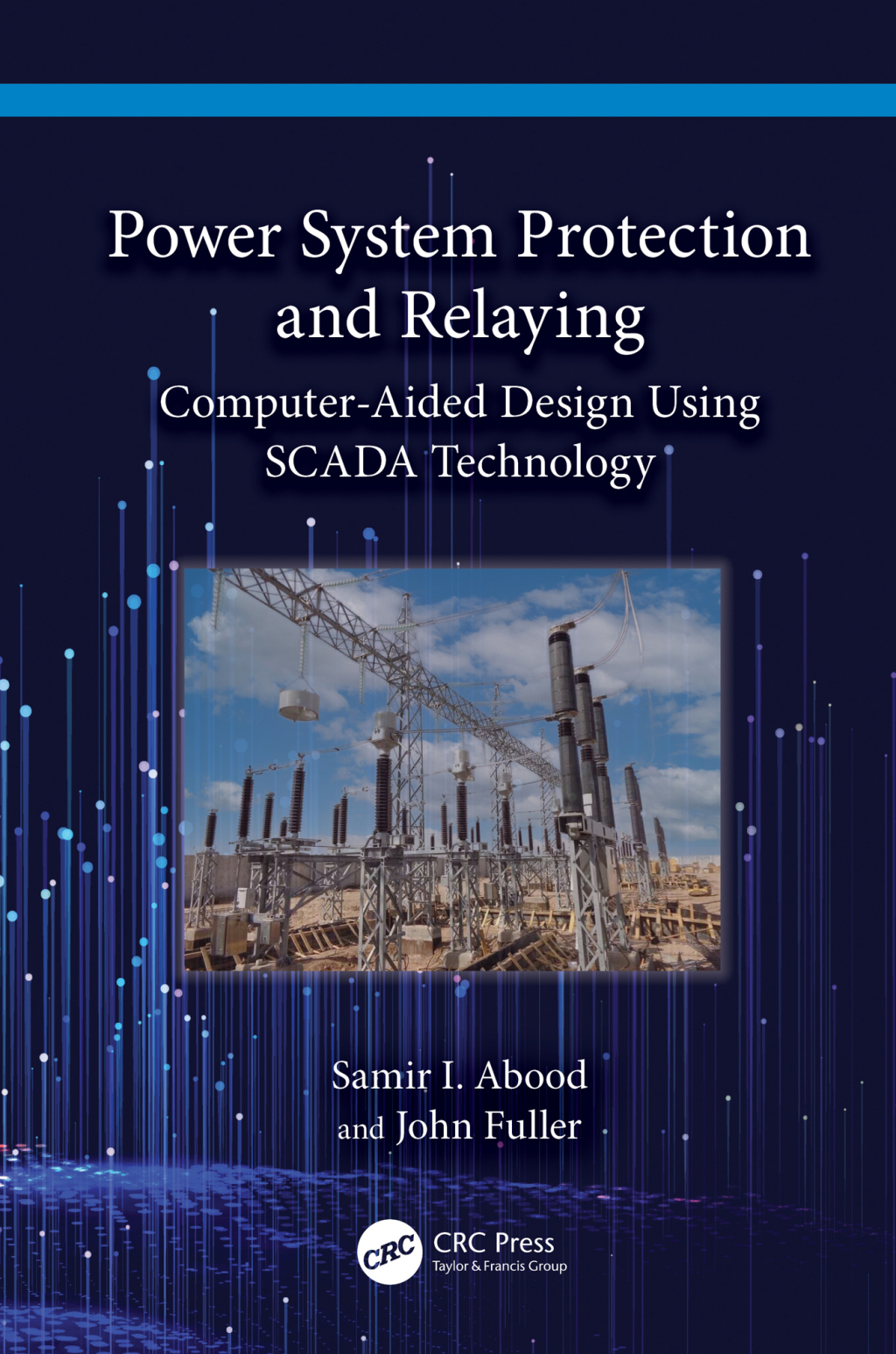 Power System Protection and Relaying Computer-Aided Design Using SCADA Technology 1st Edition â€“ PDF/EPUB Version Downloadable