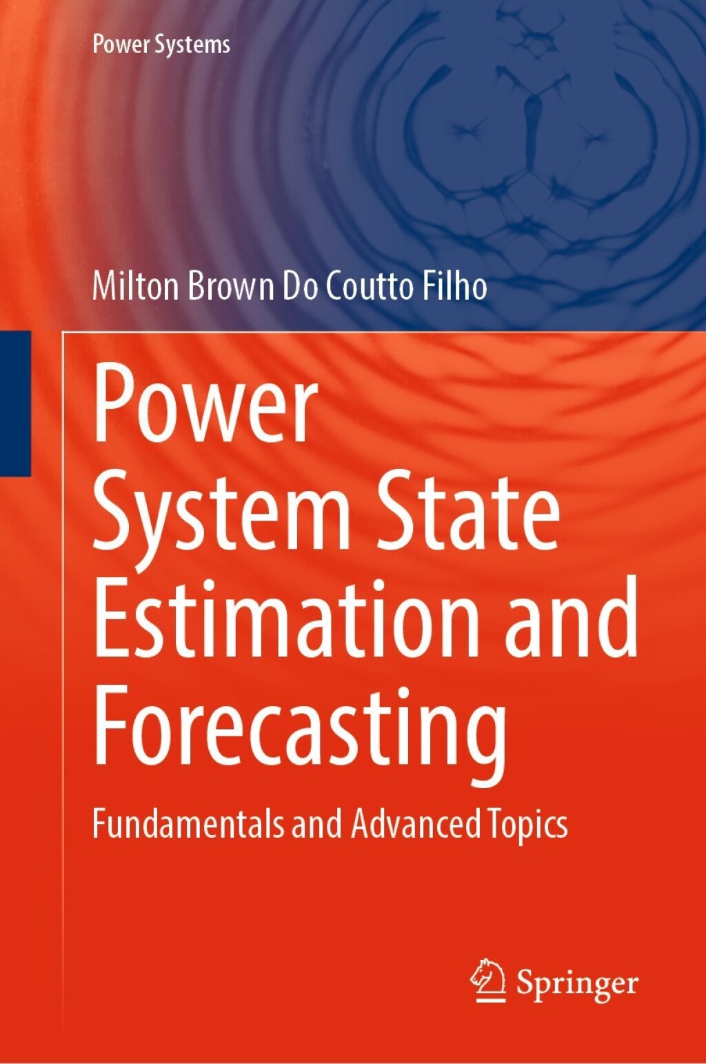 Power System State Estimation and Forecasting Fundamentals and Advanced Topics  â€“ PDF/EPUB Version Downloadable