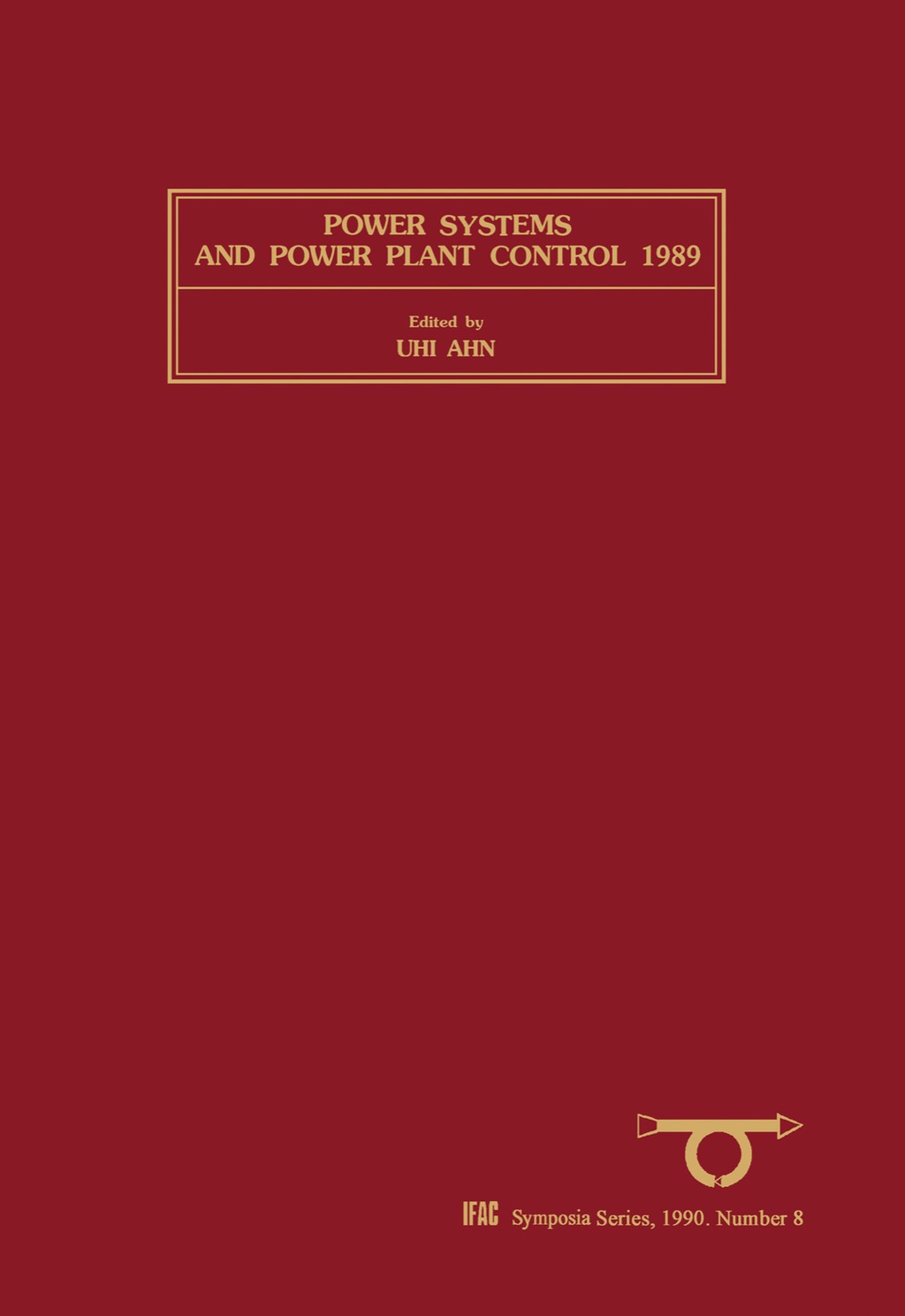 Power Systems and Power Plant Control 1989 Selected Papers from the IFAC Symposium, Seoul, Korea, 22-25 August 1989  â€“ PDF/EPUB Version Downloadable