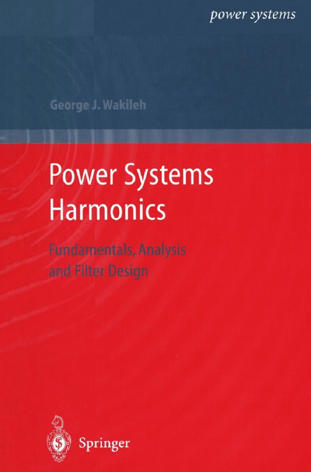 Power Systems Harmonics Fundamentals, Analysis and Filter Design  â€“ PDF/EPUB Version Downloadable