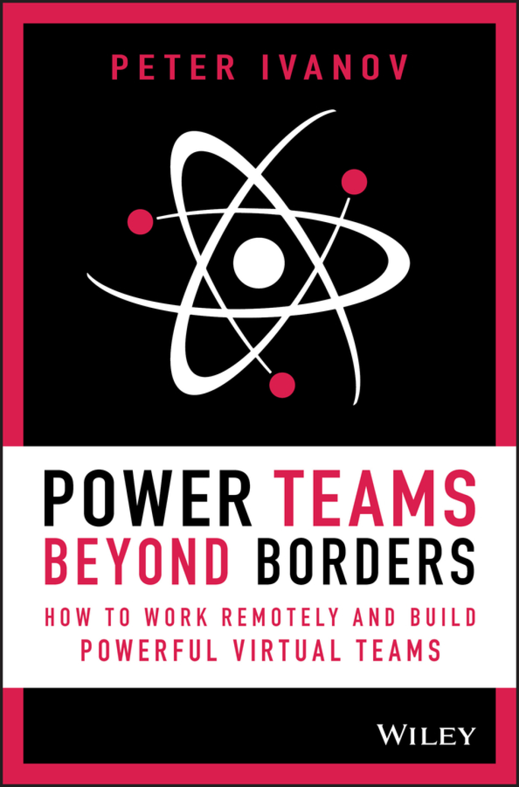 Power Teams Beyond Borders: How to Work Remotely and Build Powerful Virtual Teams How to Work Remotely and Build Powerful Virtual Teams 1st Edition - (PDF/EPUB Version)