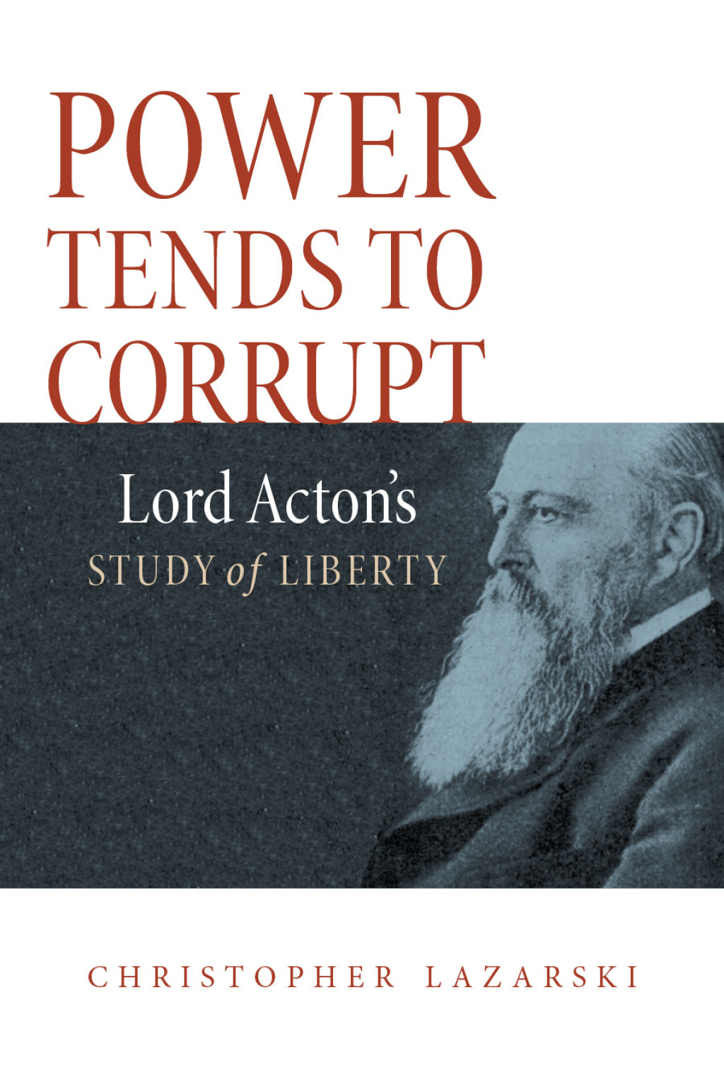 Power Tends To Corrupt Lord Acton's Study of Liberty  â€“ PDF/EPUB Version Downloadable