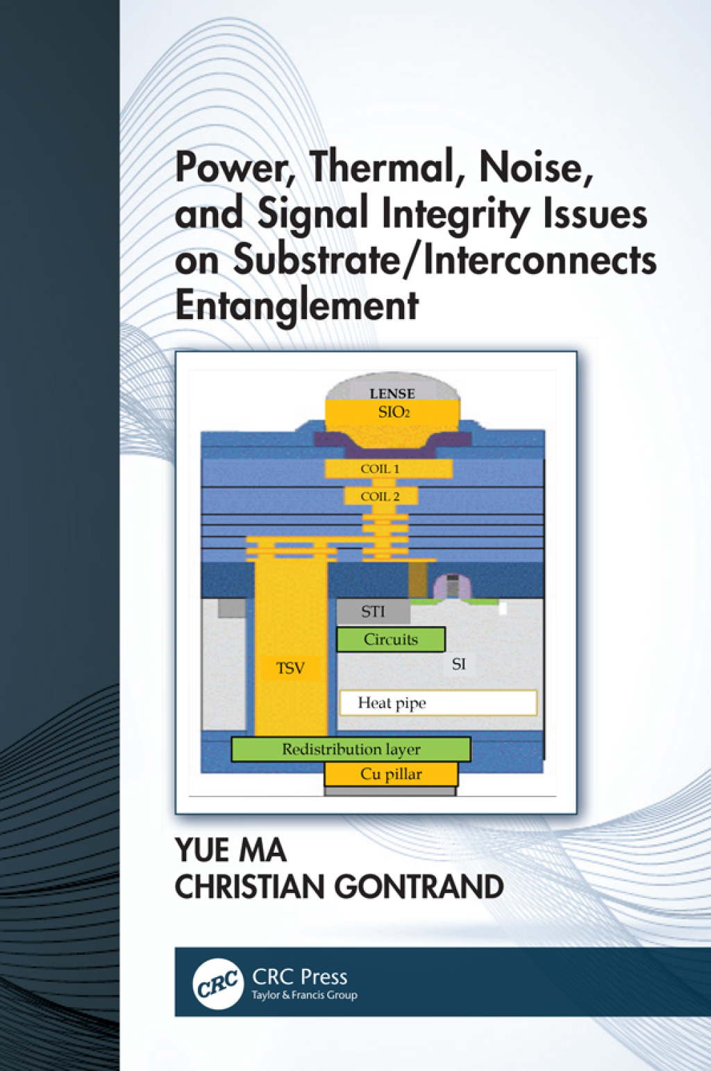 Power, Thermal, Noise, and Signal Integrity Issues on Substrate/Interconnects Entanglement 1st Edition â€“ PDF/EPUB Version Downloadable