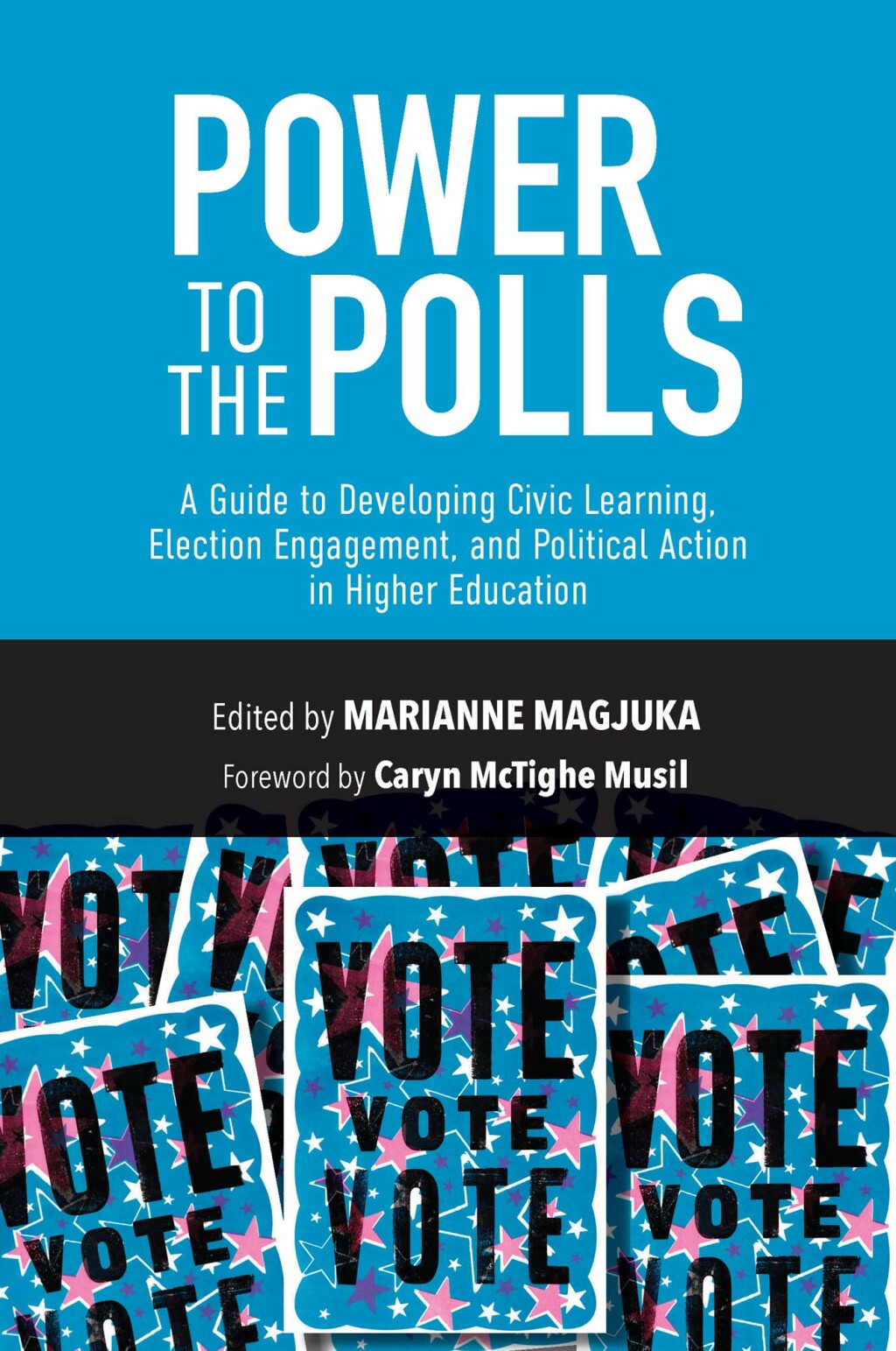 Power to the Polls A Guide to Developing Civic Learning, Election Engagement, and Political Action in Higher Education 1st Edition â€“ PDF/EPUB Version Downloadable