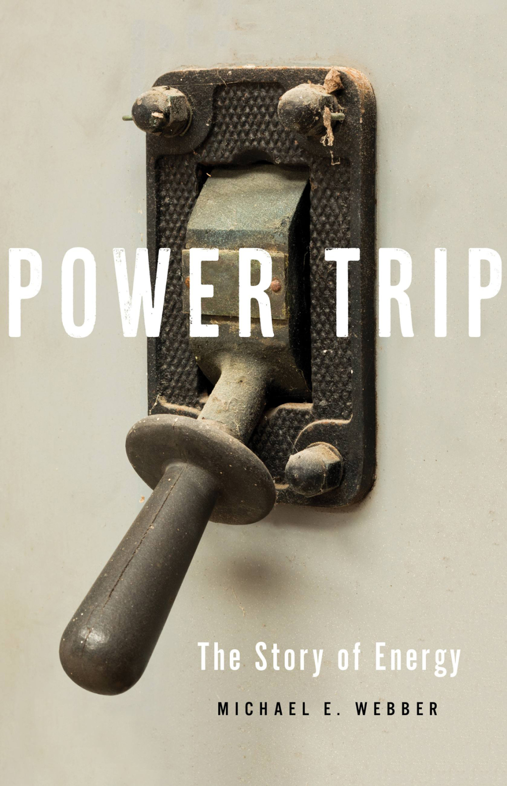 Power Trip The Story of Energy - (PDF/EPUB Version)