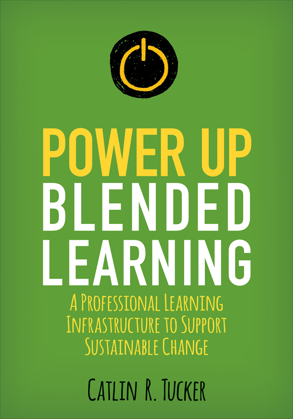 Power Up Blended Learning A Professional Learning Infrastructure to Support Sustainable Change 1st Edition â€“ PDF/EPUB Version Downloadable