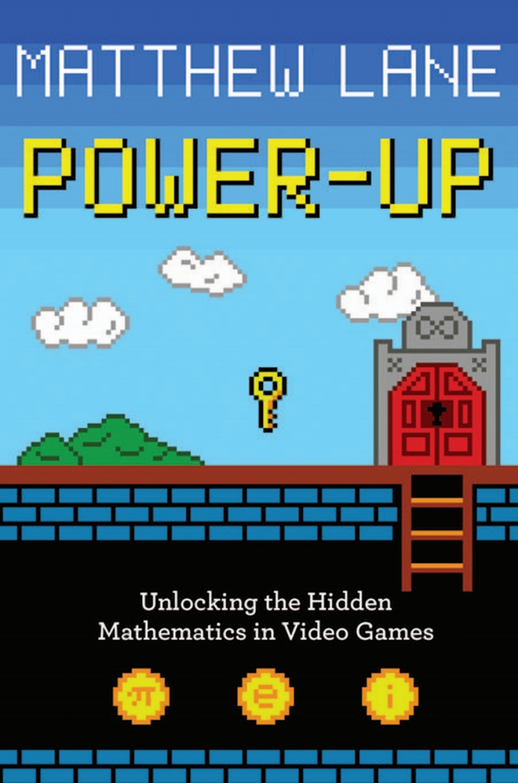 Power-Up Unlocking the Hidden Mathematics in Video Games - (PDF/EPUB Version)