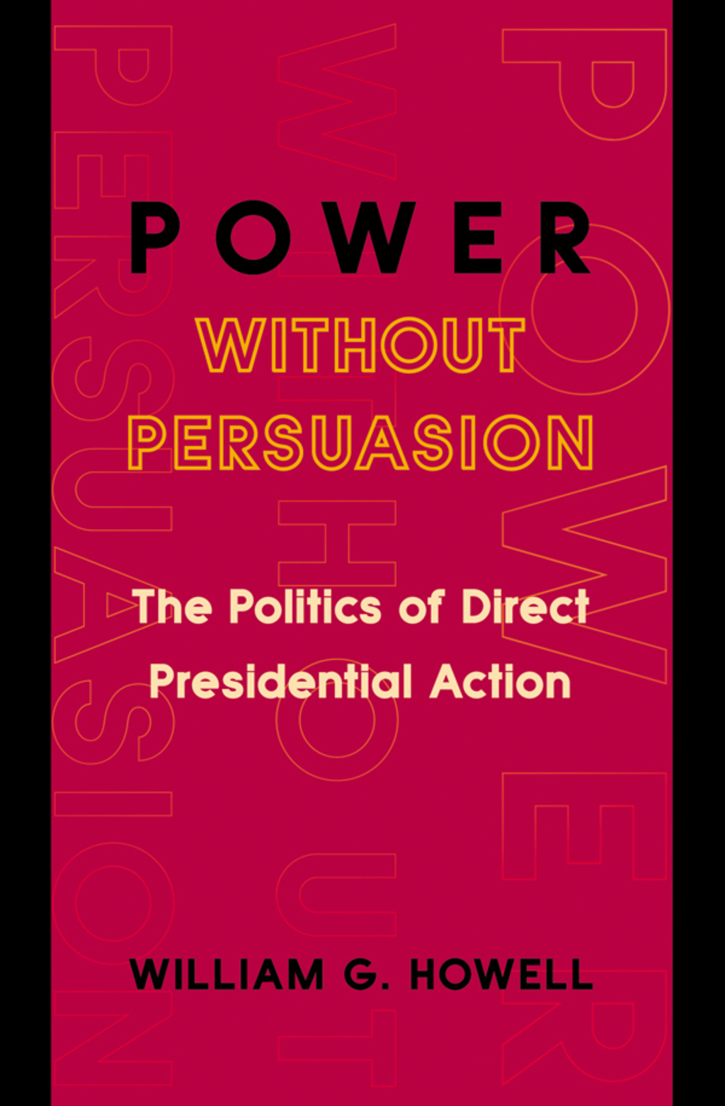 Power without Persuasion The Politics of Direct Presidential Action  â€“ PDF/EPUB Version Downloadable