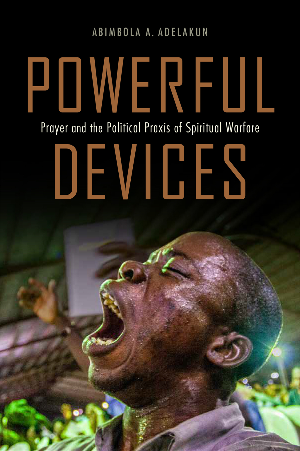 Powerful Devices Prayer and the Political Praxis of Spiritual Warfare  â€“ PDF/EPUB Version Downloadable