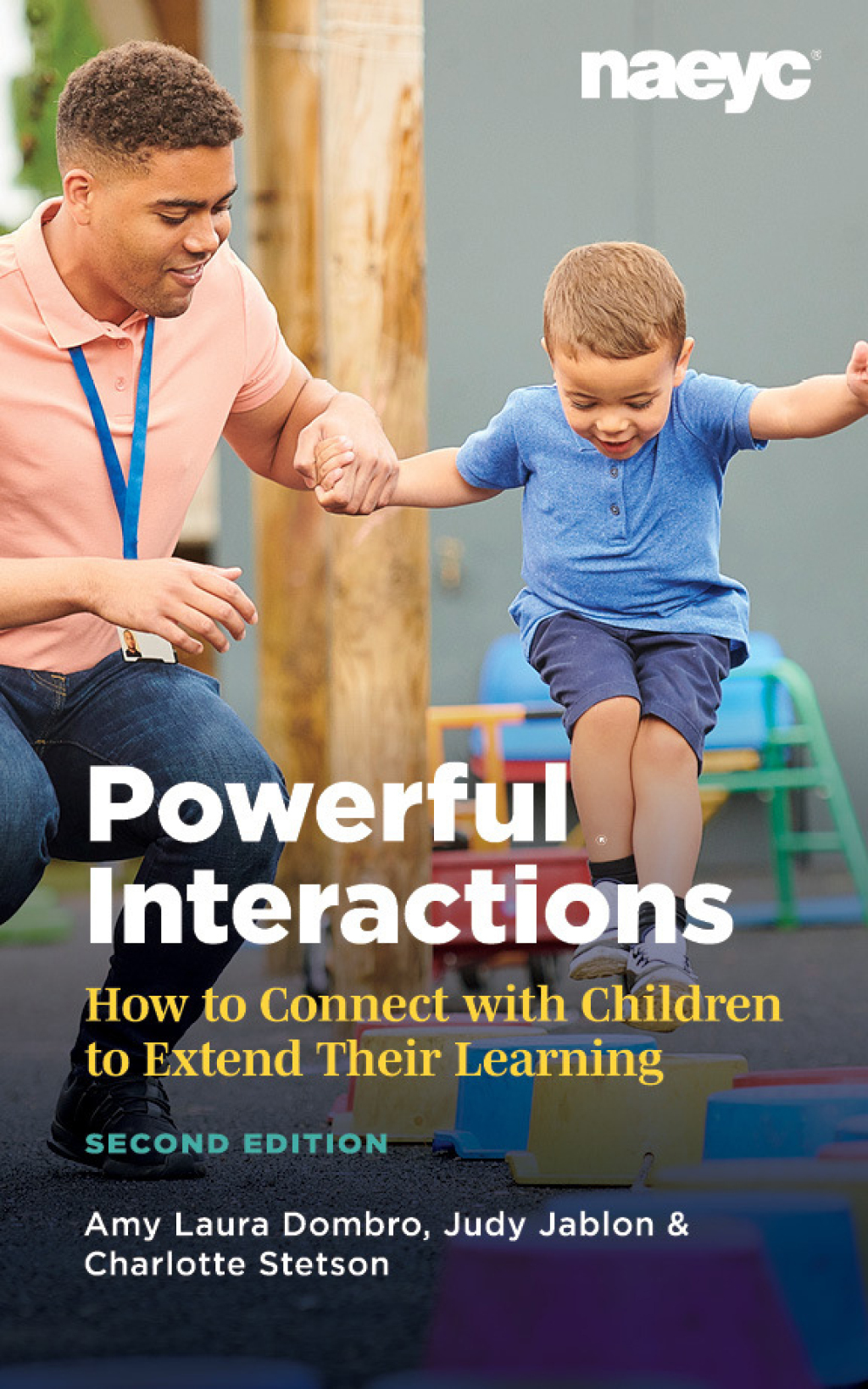 Powerful Interactions How to Connect with Children to Extend Their Learning 2nd Edition - (PDF/EPUB Version)