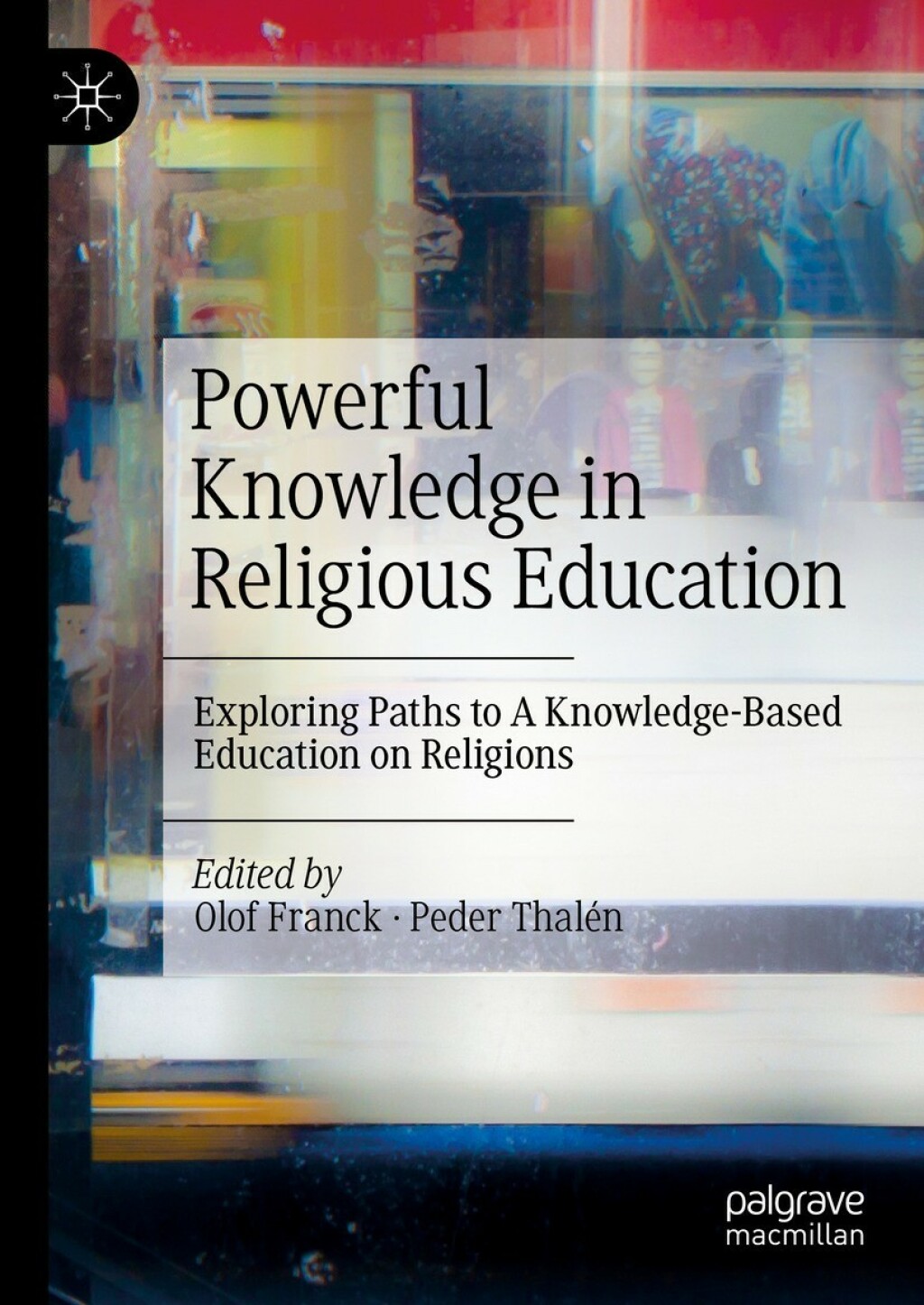 Powerful Knowledge in Religious Education Exploring Paths to A Knowledge-Based Education on Religions  â€“ PDF/EPUB Version Downloadable
