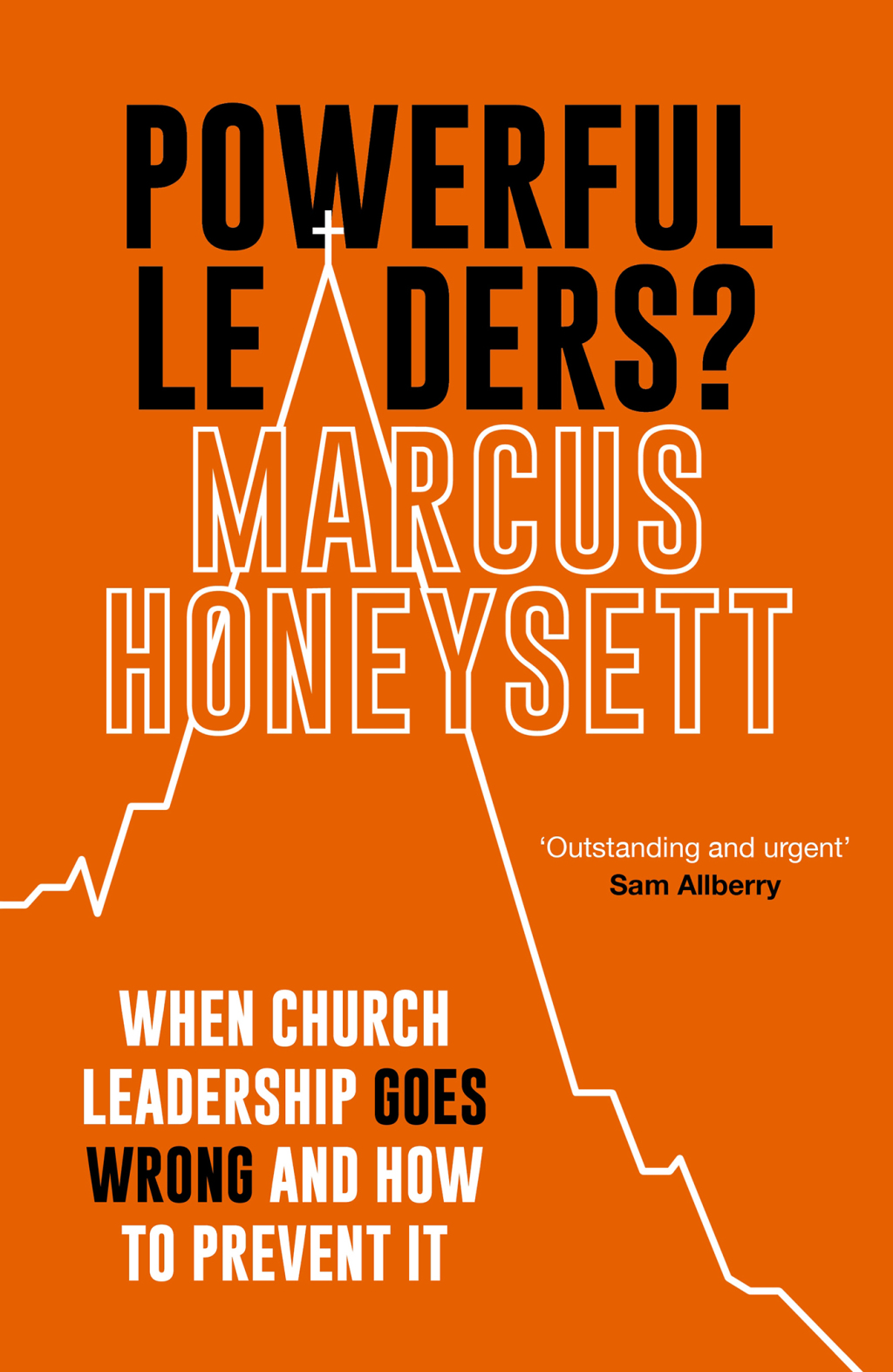 Powerful Leaders? When Christian Leadership Goes Wrong 1st Edition - (PDF/EPUB Version)