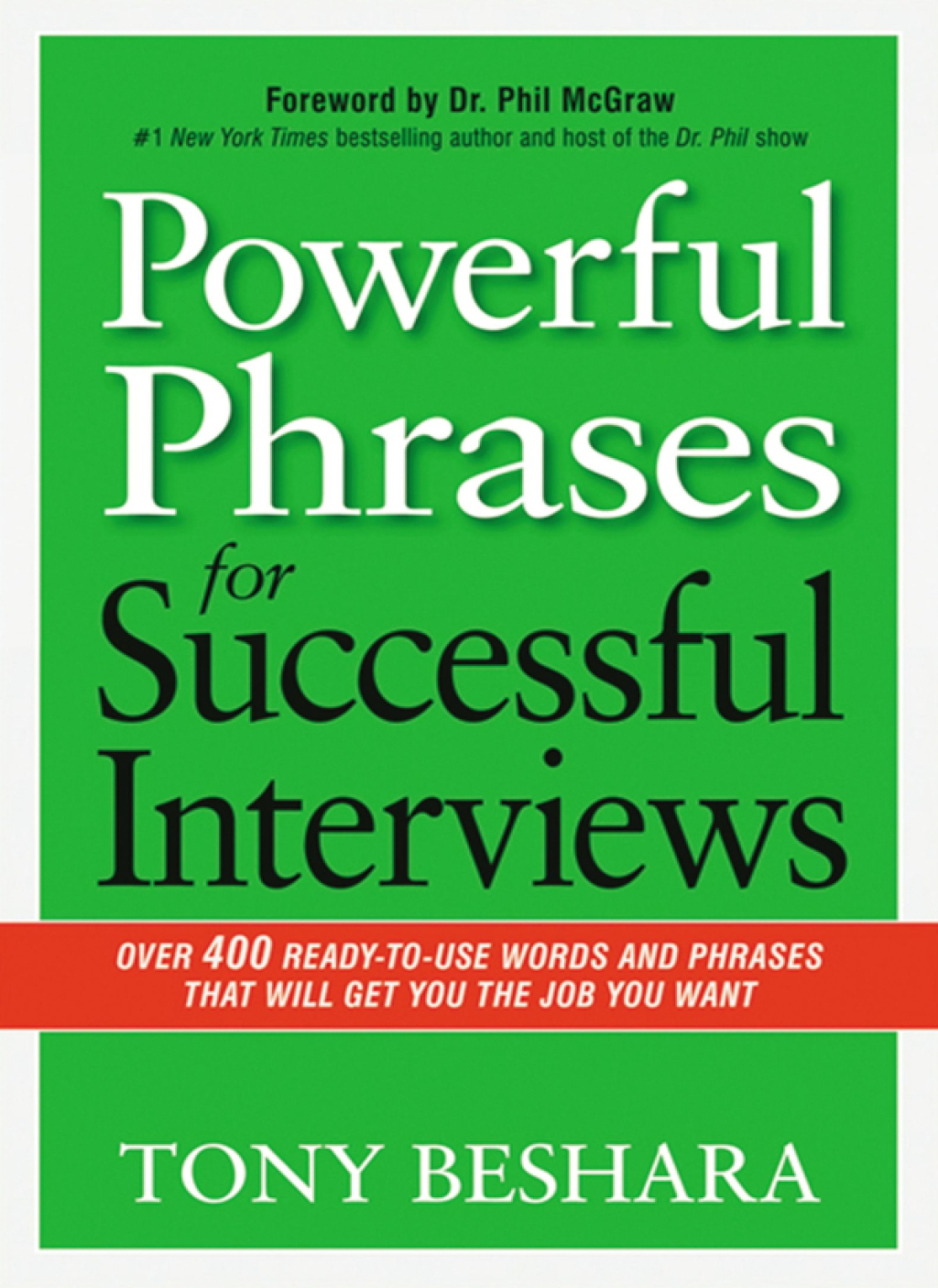 Powerful Phrases for Successful Interviews Over 400 Ready-to-Use Words and Phrases That Will Get You the Job You Want 1st Edition - (PDF/EPUB Version)