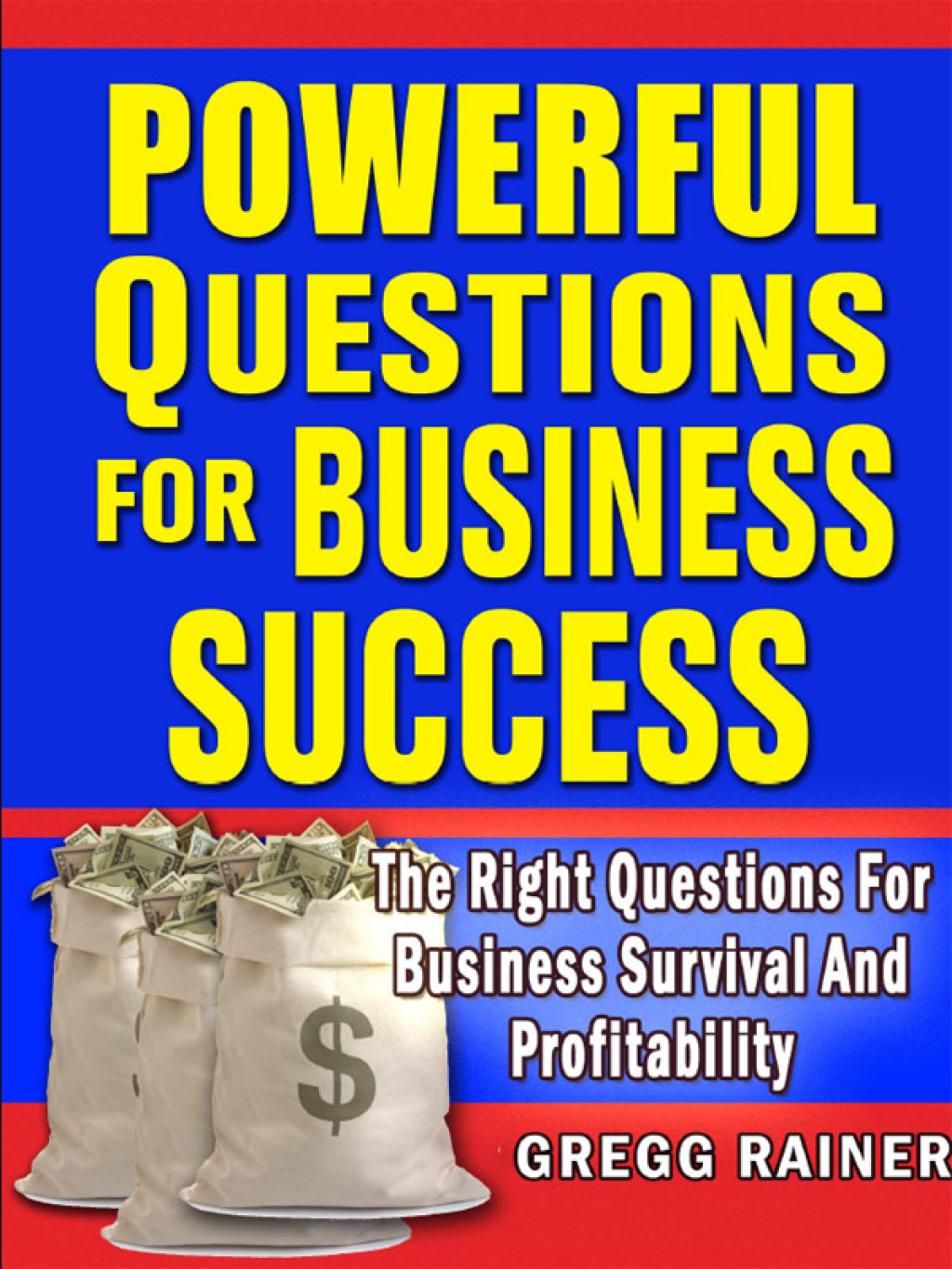 Powerful Questions for Business Success: The Right Questions for Business Survival and Profitability - (PDF/EPUB Version)