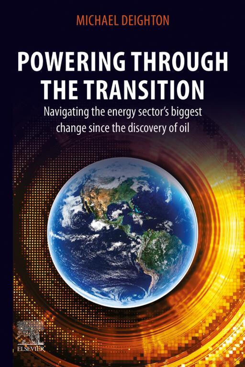 Powering through the Transition Navigating the Energy Sectorâ€™s Biggest Change since the Discovery of Oil  â€“ PDF/EPUB Version Downloadable