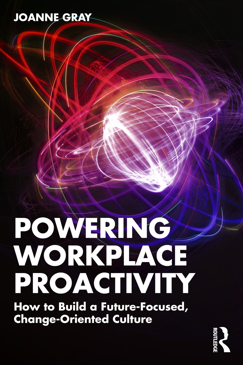 Powering Workplace Proactivity How to Build a Future-Focused, Change-Oriented Culture 1st Edition â€“ PDF/EPUB Version Downloadable