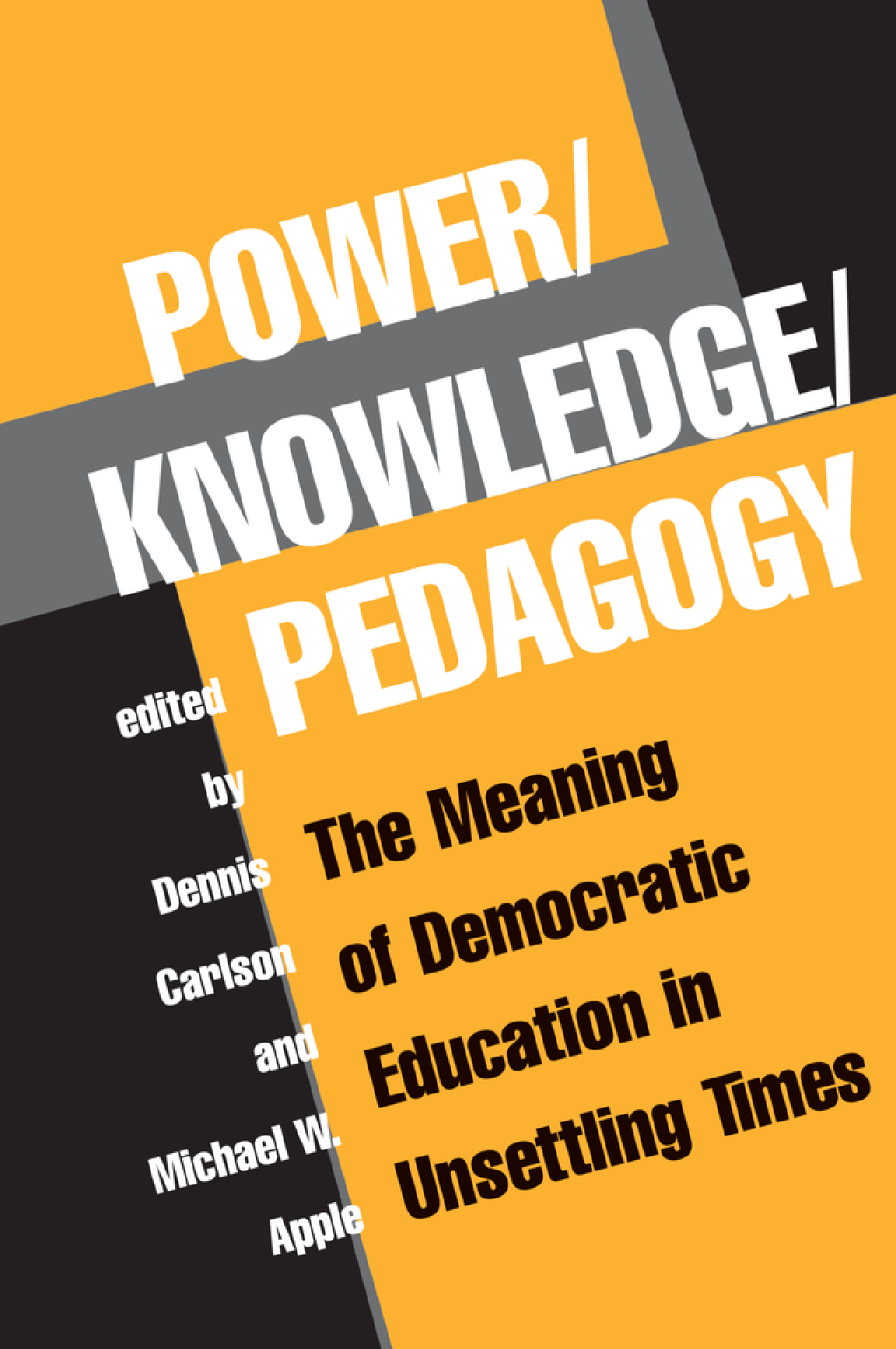 Power/Knowledge/Pedagogy The Meaning Of Democratic Education In Unsettling Times 1st Edition â€“ PDF/EPUB Version Downloadable
