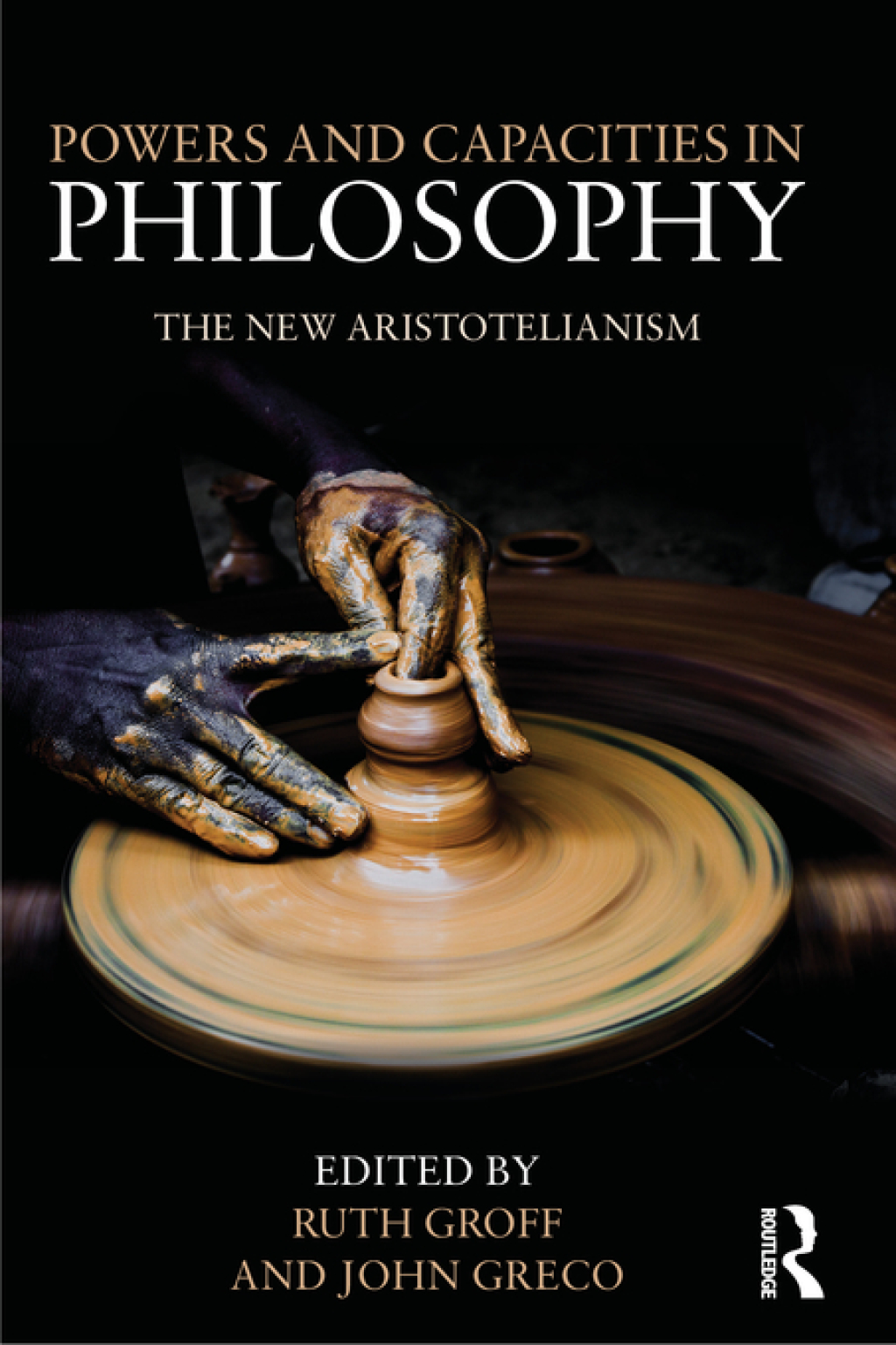 Powers and Capacities in Philosophy The New Aristotelianism 1st Edition â€“ PDF/EPUB Version Downloadable