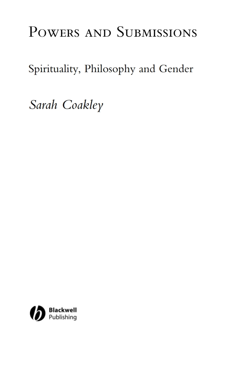 Powers and Submissions Spirituality, Philosophy and Gender 1st Edition â€“ PDF/EPUB Version Downloadable