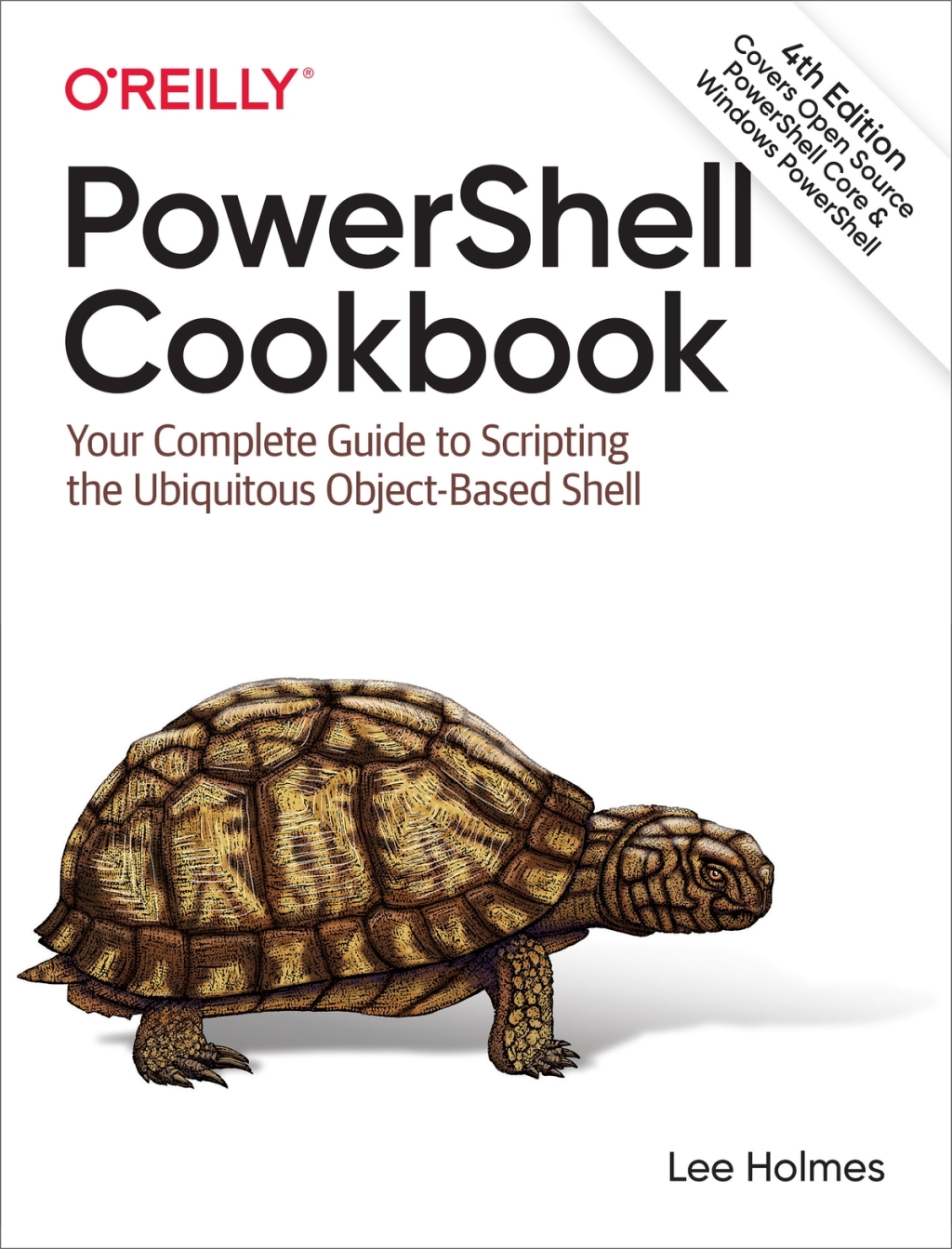 PowerShell Cookbook Your Complete Guide to Scripting the Ubiquitous Object-Based Shell 4th Edition â€“ PDF/EPUB Version Downloadable