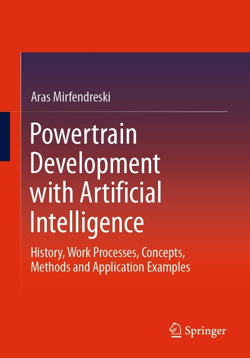 Powertrain Development with Artificial Intelligence History, Work Processes, Concepts, Methods and Application Examples  â€“ PDF/EPUB Version Downloadable