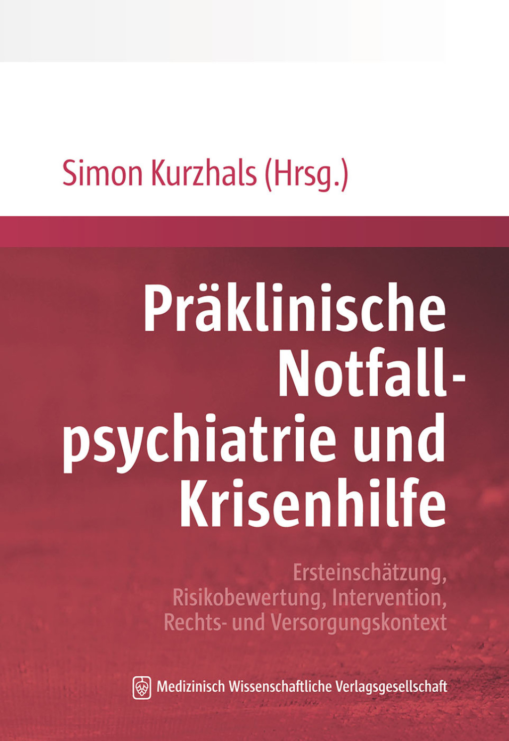 PrÃ¤klinische Notfallpsychiatrie und Krisenhilfe ErsteinschÃ¤tzung, Risikobewertung, Intervention, Rechts- und Versorgungskontext 1st Edition â€“ PDF/EPUB Version Downloadable