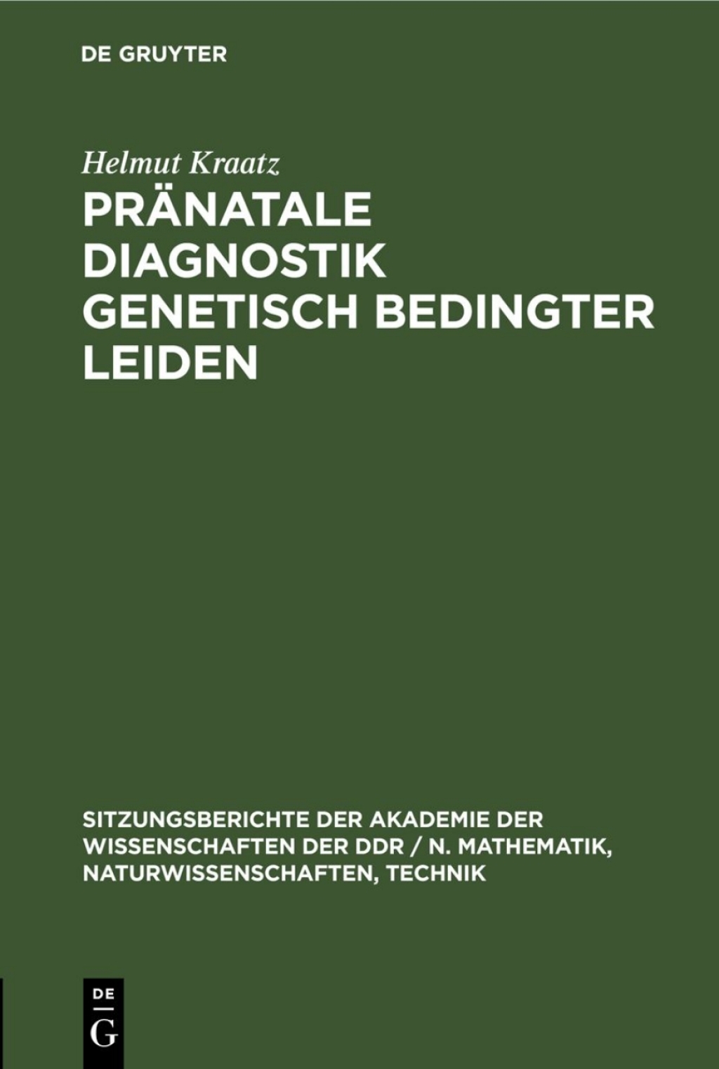 PrÃ¤natale Diagnostik genetisch bedingter Leiden Helmut Kraatz zum 80. Geburtstag 1st Edition â€“ PDF/EPUB Version Downloadable
