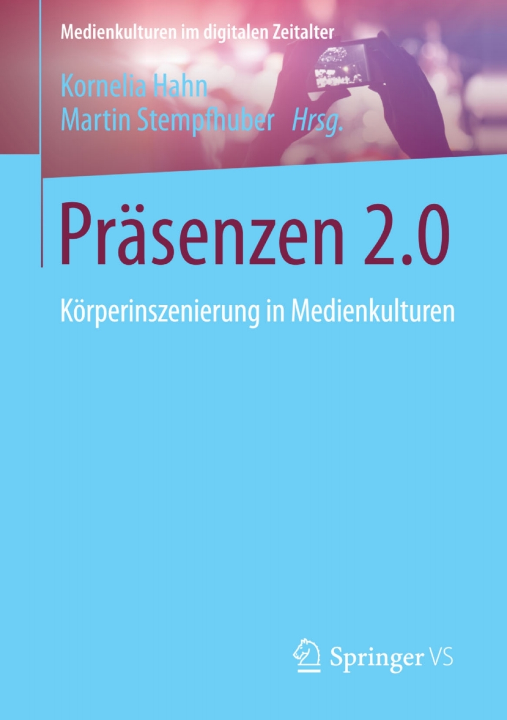 PrÃ¤senzen 2.0 KÃ¶rperinszenierung in Medienkulturen  â€“ PDF/EPUB Version Downloadable