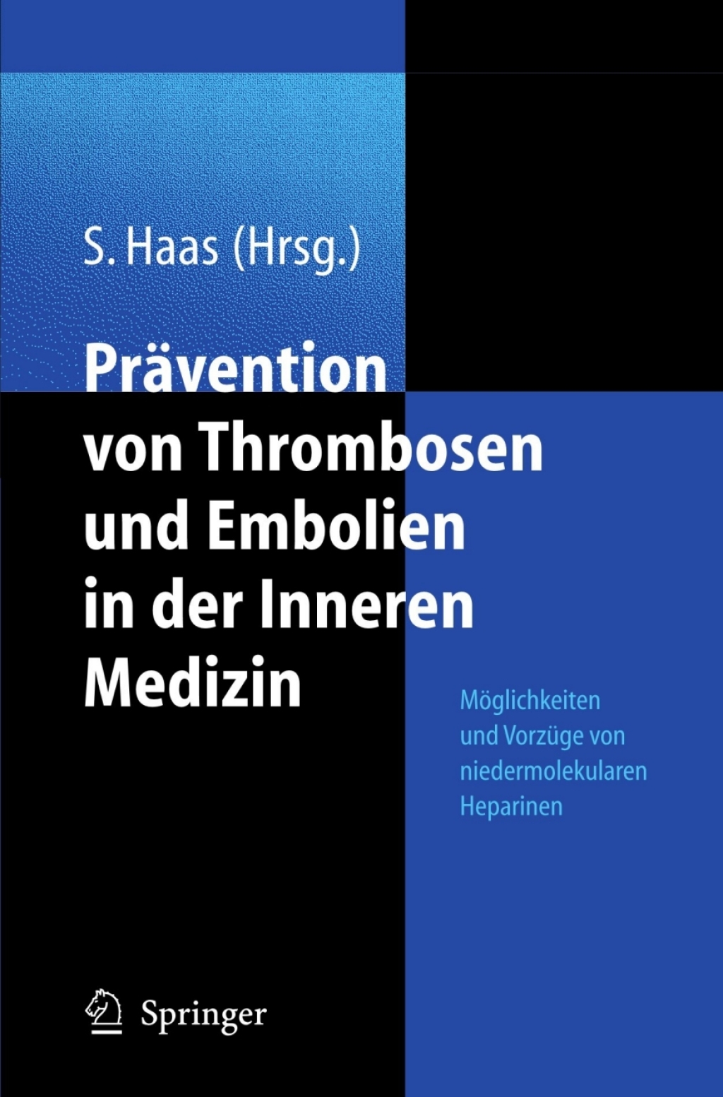 PrÃ¤vention von Thrombosen und Embolien in der Inneren Medizin MÃ¶glichkeiten und VorzÃ¼ge von niedermolekularen Heparinen 1st Edition - (PDF/EPUB Version)