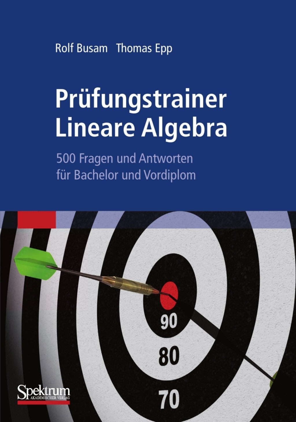 PrÃ¼fungstrainer Lineare Algebra 500 Fragen und Antworten fÃ¼r Bachelor und Vordiplom - (PDF/EPUB Version)