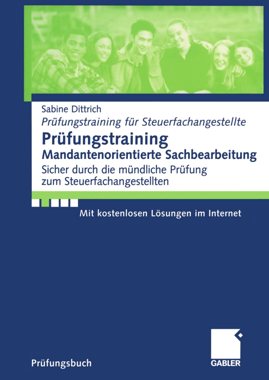 PrÃ¼fungstraining Mandantenorientierte Sachbearbeitung Sicher durch die mÃ¼ndliche PrÃ¼fung zum Steuerfachangestellten  â€“ PDF/EPUB Version Downloadable