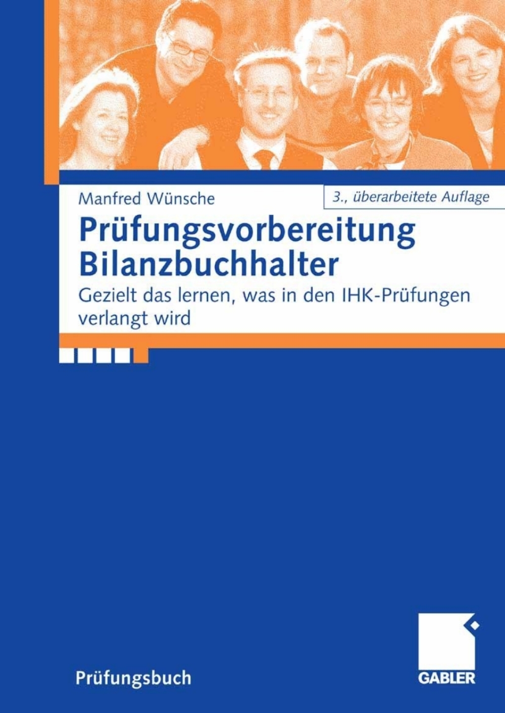 PrÃ¼fungsvorbereitung Bilanzbuchhalter Gezielt das lernen, was in den IHK-PrÃ¼fungen verlangt wird 3rd Edition â€“ PDF/EPUB Version Downloadable