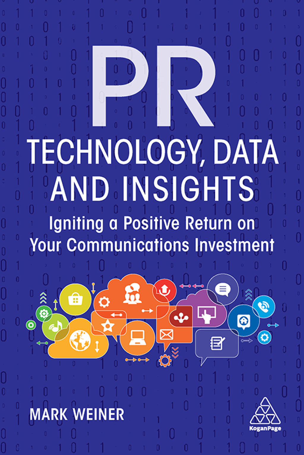 PR Technology, Data and Insights Igniting a Positive Return on Your Communications Investment 1st Edition â€“ PDF/EPUB Version Downloadable