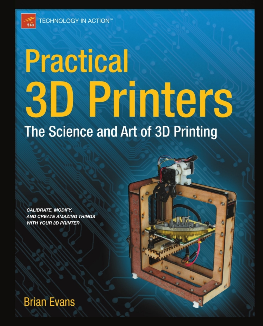 Practical 3D Printers The Science and Art of 3D Printing  â€“ PDF/EPUB Version Downloadable