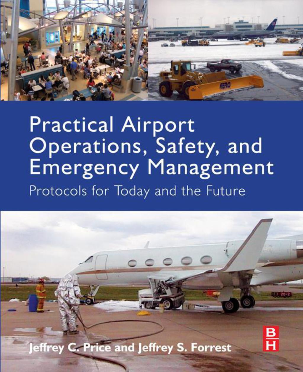 Practical Airport Operations, Safety, and Emergency Management: Protocols for Today and the Future  â€“ PDF/EPUB Version Downloadable