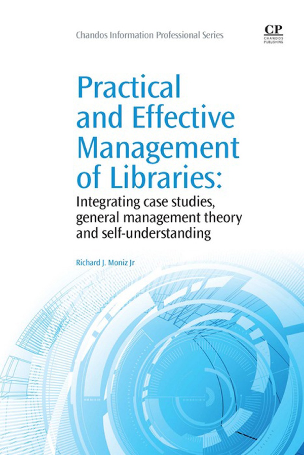 Practical and Effective Management of Libraries: Integrating Case Studies, General Management Theory And Self-Understanding  â€“ PDF/EPUB Version Downloadable