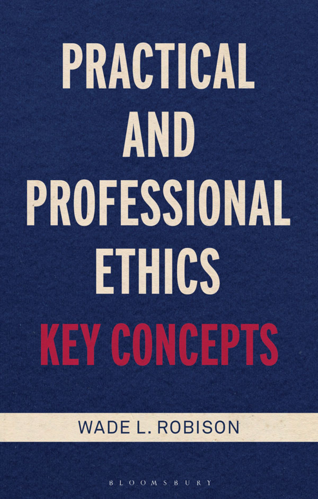 Practical and Professional Ethics Key Concepts 1st Edition - (PDF/EPUB Version)