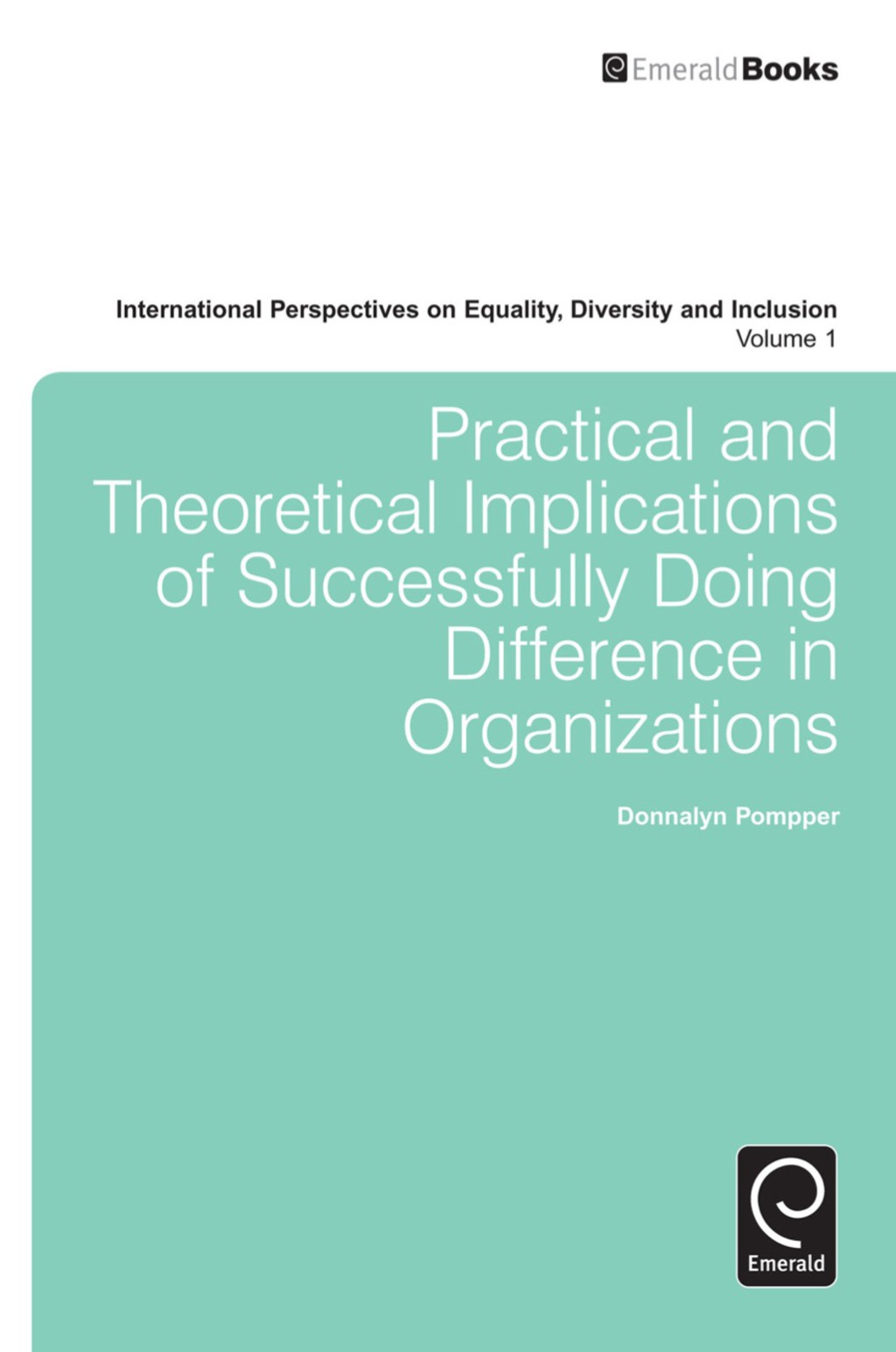 Practical and Theoretical Implications of Successfully Doing Difference in Organizations  â€“ PDF/EPUB Version Downloadable