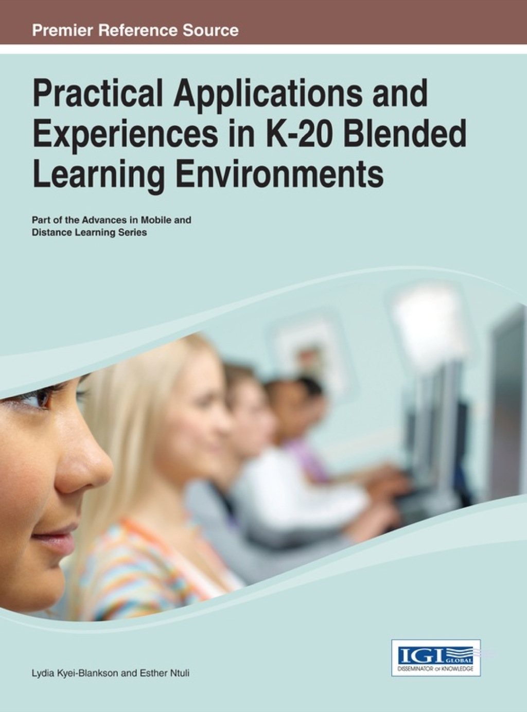 Practical Applications and Experiences in K-20 Blended Learning Environments 1st Edition â€“ PDF/EPUB Version Downloadable