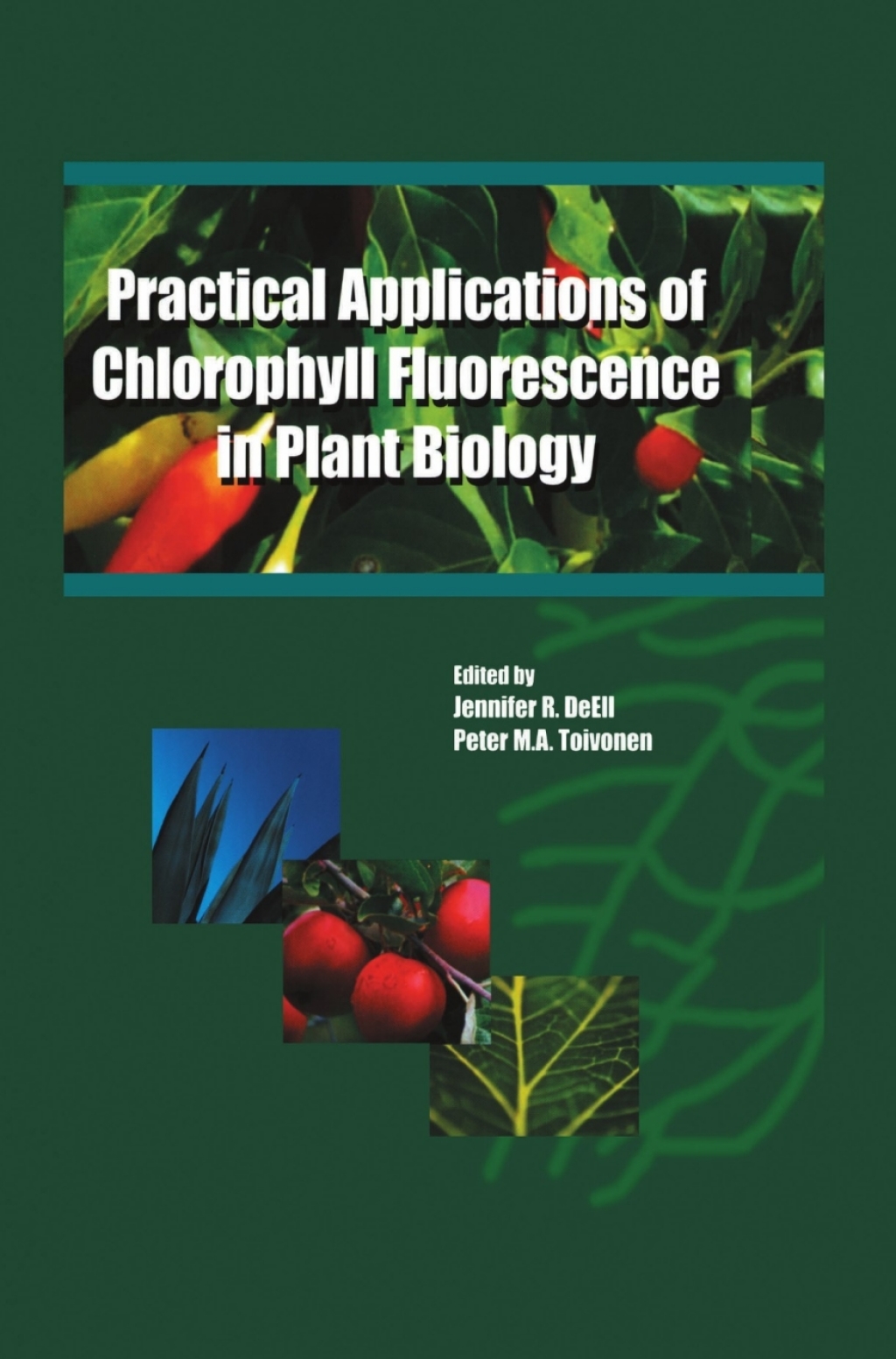 Practical Applications of Chlorophyll Fluorescence in Plant Biology 1st Edition â€“ PDF/EPUB Version Downloadable
