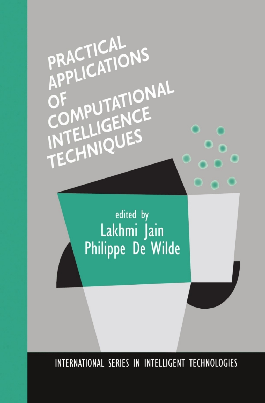 Practical Applications of Computational Intelligence Techniques 1st Edition â€“ PDF/EPUB Version Downloadable