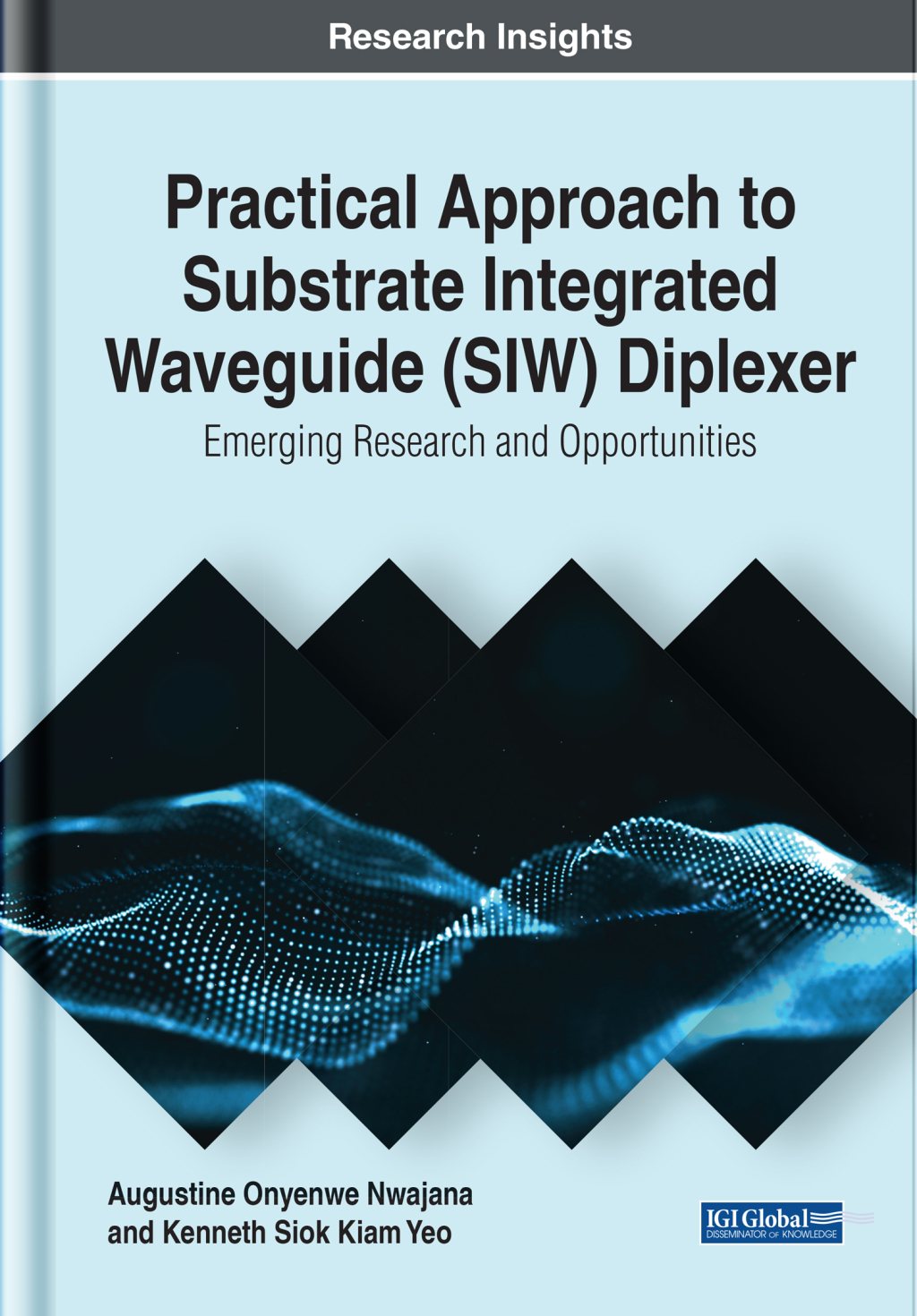 Practical Approach to Substrate Integrated Waveguide (SIW) Diplexer: Emerging Research and Opportunities  â€“ PDF/EPUB Version Downloadable